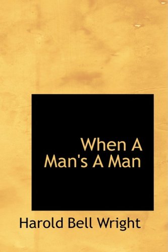 When A Man's A Man (9781426477140) by Wright, Harold Bell