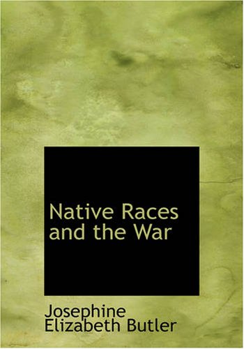 Stock image for Native Races and the War (Large Print Edition) for sale by Revaluation Books