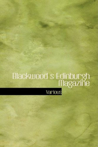 9781426479922: Blackwood s Edinburgh Magazine: Volume 54 No. 333 July 1843