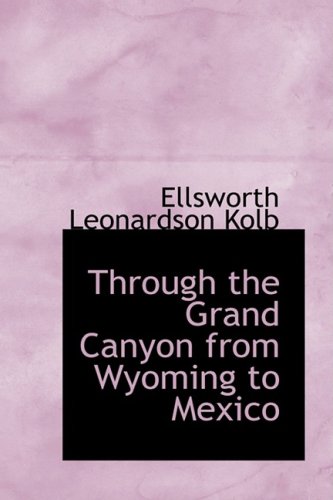 Stock image for Through the Grand Canyon from Wyoming to Mexico for sale by Revaluation Books