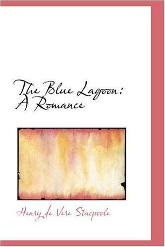 Imagen de archivo de The Blue Lagoon: A Romance a la venta por Revaluation Books
