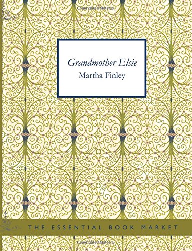 Grandmother Elsie (9781426483059) by Finley, Martha
