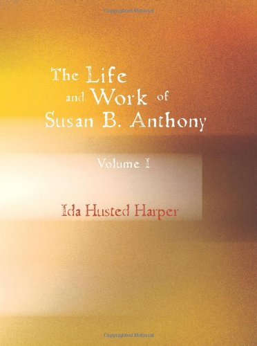 Imagen de archivo de The Life and Work of Susan B. Anthony a la venta por ThriftBooks-Atlanta