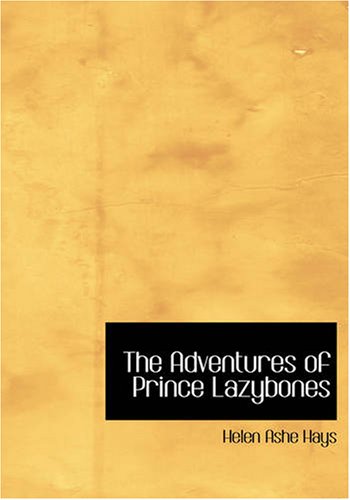 Stock image for The Adventures of Prince Lazybones (Large Print Edition): And Other Stories for sale by Revaluation Books