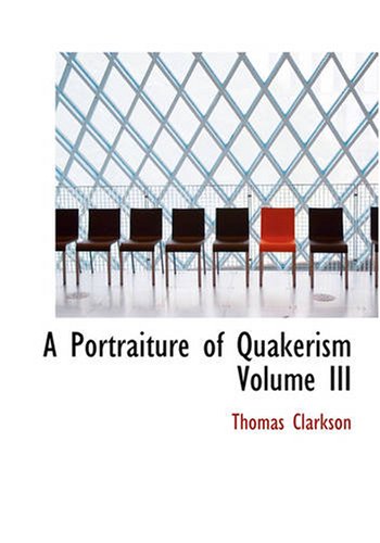 9781426486067: A Portraiture of Quakerism Volume III: 3