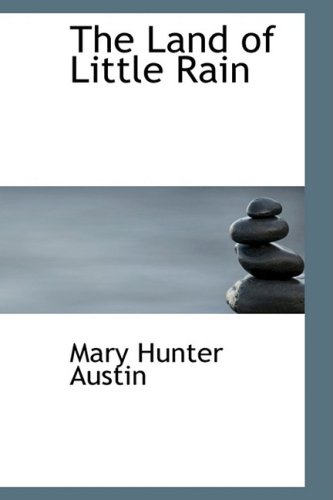 The Land of Little Rain (9781426486319) by Austin, Mary Hunter