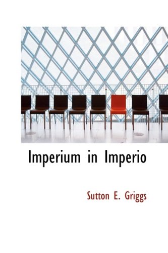 Beispielbild fr Imperium in Imperio : A Study of the Negro Race Problem zum Verkauf von Better World Books