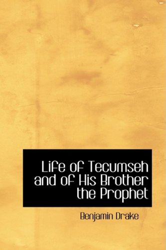 9781426487002: Life of Tecumseh and of His Brother the Prophet: With a Historical Sketch of the Shawanoe Indians