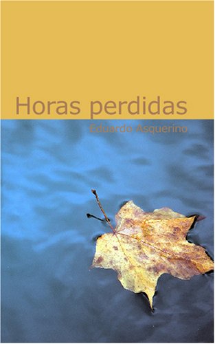 Imagen de archivo de Horas Perdidas (Spanish Edition) a la venta por Revaluation Books