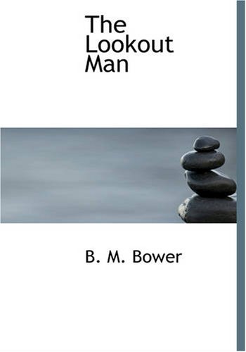 The Lookout Man (9781426489266) by Bower, B. M.