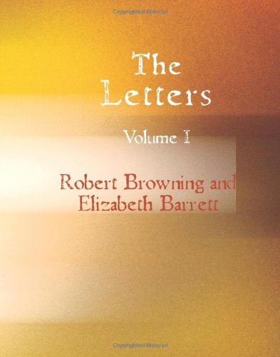 9781426492808: The Letters of Robert Browning and Elizabeth Barrett Volume 1