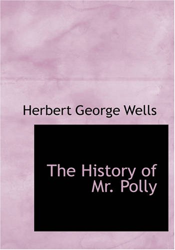 Stock image for The History of Mr. Polly (Large Print Edition) for sale by Revaluation Books