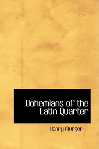 Beispielbild fr Bohemians of the Latin Quarter zum Verkauf von Books From California