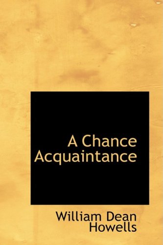 A Chance Acquaintance (9781426493539) by Howells, William Dean