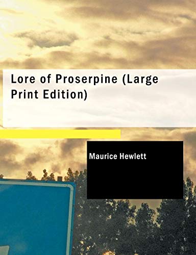 Stock image for Lore of Proserpine (Large Print Edition) for sale by Revaluation Books