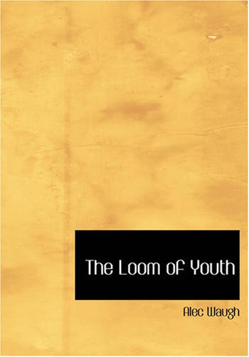 Stock image for The Loom of Youth (Large Print Edition) for sale by Revaluation Books