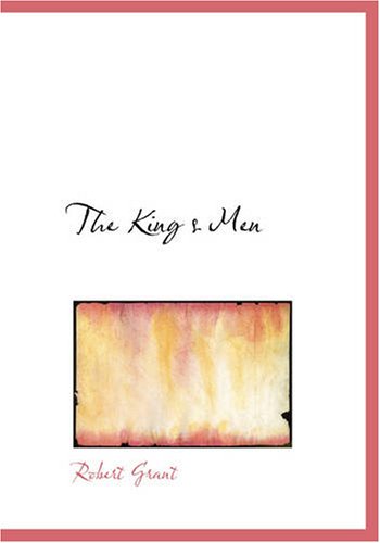 The King's Men: A Tale of To-morrow (9781426498961) by Grant, Robert