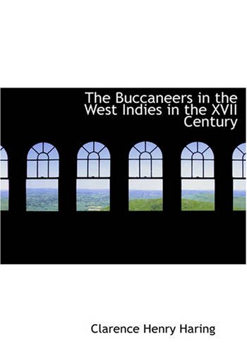 Stock image for The Buccaneers in the West Indies in the XVII Century for sale by Bookmans