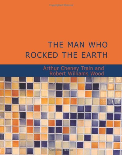Imagen de archivo de The Man Who Rocked the Earth (Large Print Edition) a la venta por Revaluation Books