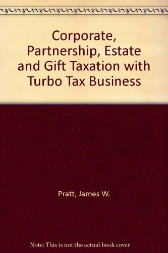 Beispielbild fr Corporate, Partnership, Estate and Gift Taxation with Turbo Tax Business zum Verkauf von ThriftBooks-Atlanta