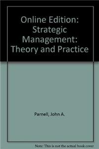 Online Edition: Strategic Management: Theory and Practice (9781426628733) by Parnell, John A