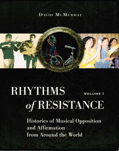 Beispielbild fr Rhythms of Resistance Vol 1: Histories of Musical Opposition and Affirmation from Around the World zum Verkauf von ThriftBooks-Atlanta