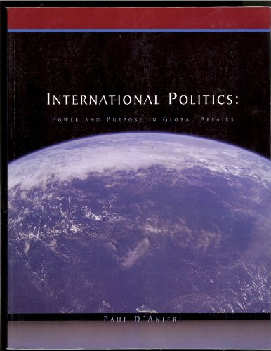 Imagen de archivo de International Politics: Power and Purpose in Global Affairs a la venta por Better World Books
