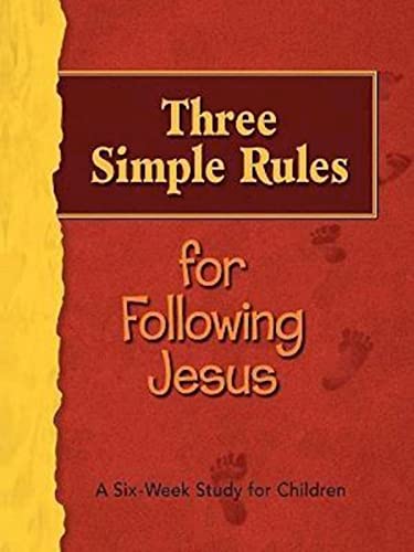 9781426700422: Three Simple Rules for Following Jesus Leaders Guide: A Six-Week Study for Children