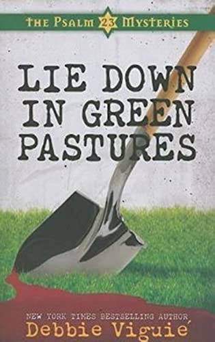 Beispielbild fr Lie down in Green Pastures : The Psalm 23 Mysteries #3 zum Verkauf von Better World Books