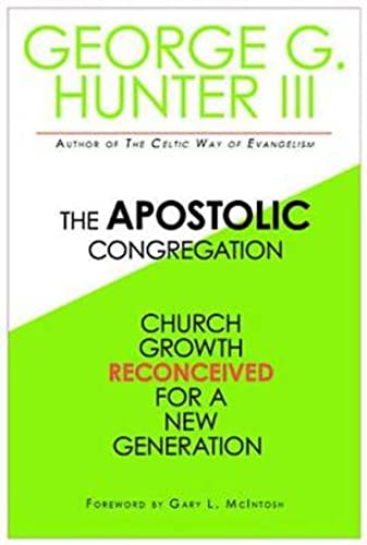 Beispielbild fr The Apostolic Congregation: Church Growth Reconceived for a New Generation zum Verkauf von Wonder Book