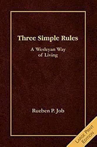 Imagen de archivo de Three Simple Rules Large Print : A Wesleyan Way of Living a la venta por Better World Books
