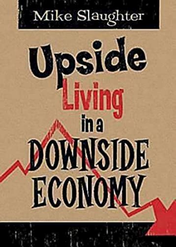 Stock image for Upside Living in A Downside Economy for sale by Wonder Book