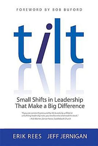 TILT: Small Shifts in Leadership that Make a Big Difference (9781426705793) by Rees, Erik; Jernigan, Jeff