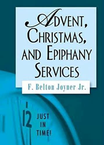 Stock image for ADVENT, CHRISTMAS, AND EPIPHANY SERVICES (Just in Time) for sale by SecondSale