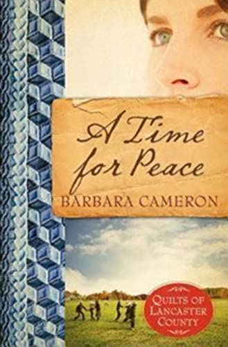 Stock image for A Time for Peace (Quilts of Lancaster County, Book 3) for sale by SecondSale