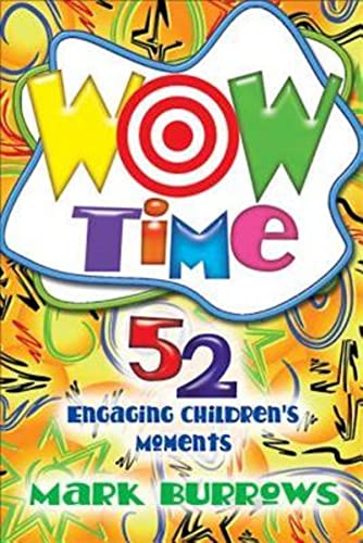 Beispielbild fr Wow Time 52 Engaging Children's Moments zum Verkauf von Wonder Book