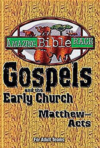 Stock image for Amazing Bible Race - For Adult Teams (Matthew-Acts): Gospels and the Early Church (Matthew-Acts) for sale by Wonder Book