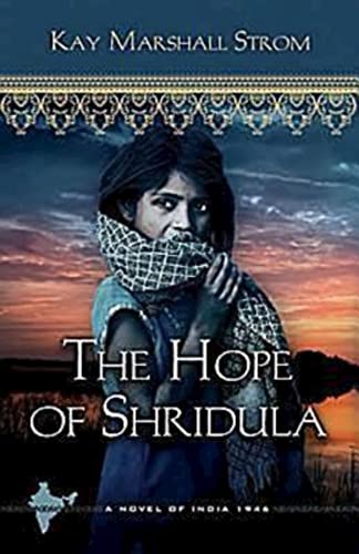 9781426709098: The Hope of Shridula: A Novel of India 1946: 02 (Blessings in India, 2)