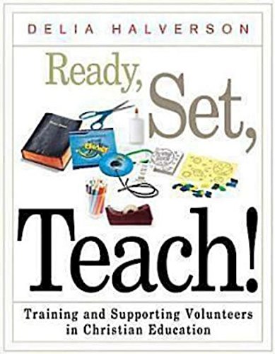 Imagen de archivo de Ready, Set, Teach!: Training and Supporting Volunteers in Christian Education a la venta por SecondSale