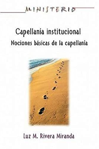 Imagen de archivo de Capellanfa institucional - Ministerio series AETH: Institutional Chaplaincy Manual a la venta por Lakeside Books