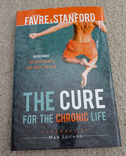 Beispielbild fr The Cure for the Chronic Life: Overcoming the Hopelessness That Holds You Back zum Verkauf von SecondSale