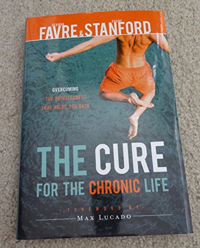 Stock image for The Cure for the Chronic Life: Overcoming the Hopelessness That Holds You Back for sale by SecondSale