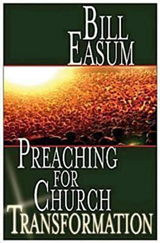 Preaching for Church Transformation (9781426710629) by Easum, Bill