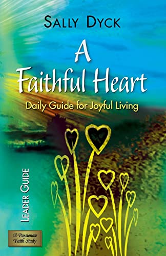 Imagen de archivo de A Faithful Heart Leader Guide: Daily Guide for Joyful Living a la venta por SecondSale