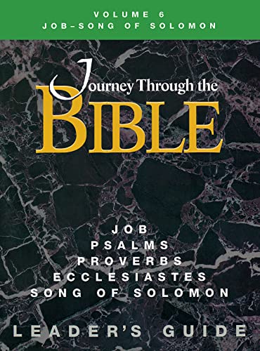 Stock image for Journey Through the Bible Volume 6 Job-Song of Solomon Leader's Guide for sale by ThriftBooks-Dallas