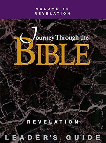 Imagen de archivo de Journey Through the Bible Volume 16 | Revelation Leader's Guide a la venta por Half Price Books Inc.