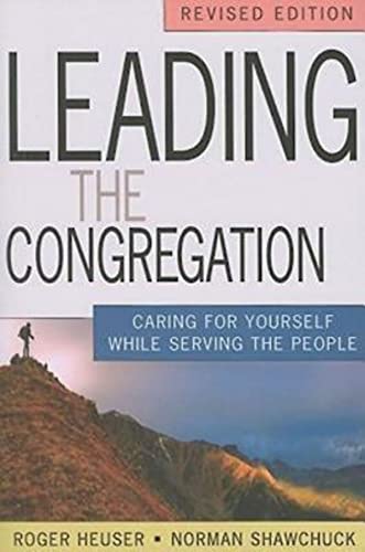 Stock image for Leading the Congregation: Caring for Yourself While Serving Others (Revised) for sale by Chiron Media