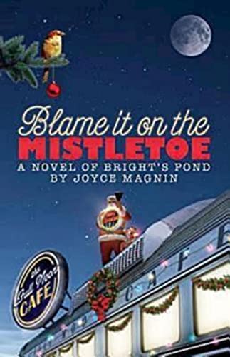 Imagen de archivo de Blame It on the Mistletoe : A Novel of Bright's Pond a la venta por Better World Books