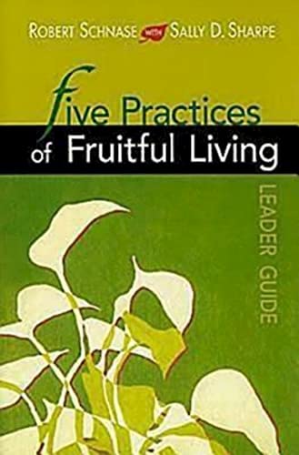 Stock image for Five Practices of Fruitful Living Leader Guide for sale by Better World Books