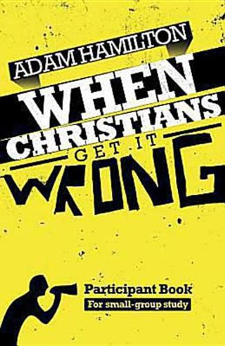 9781426712197: When Christians Get It Wrong Participant Book: For Small-group Study